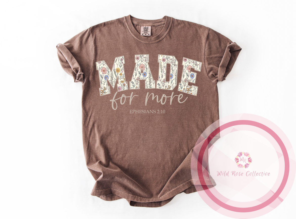 Made for More Tshirt