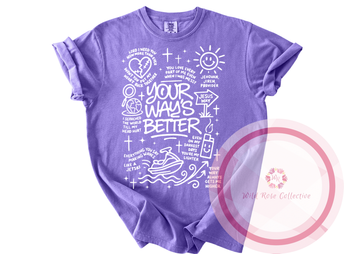 Your Way’s Better Tshirt