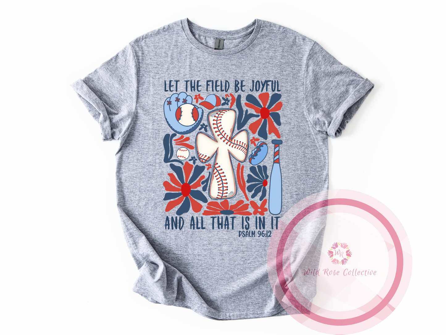 Let The Field Be Joyful baseball tshirt