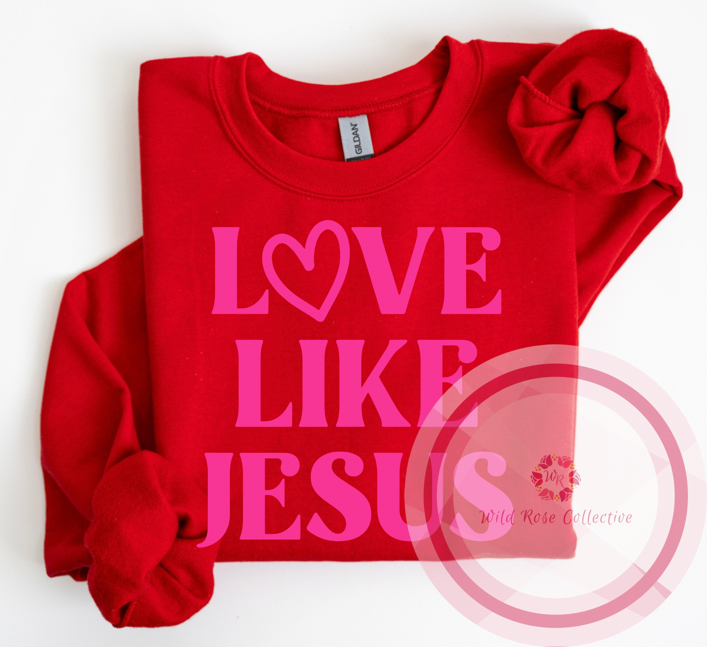Love Like Jesus Sweatshirt