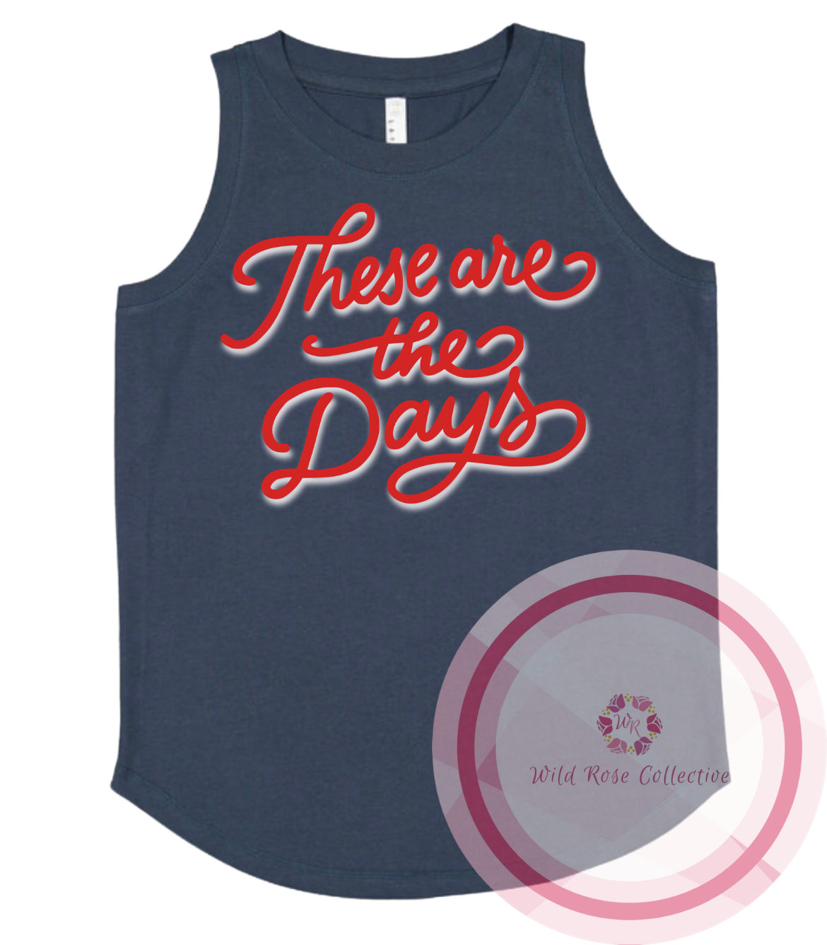These Are The Days Tank Top