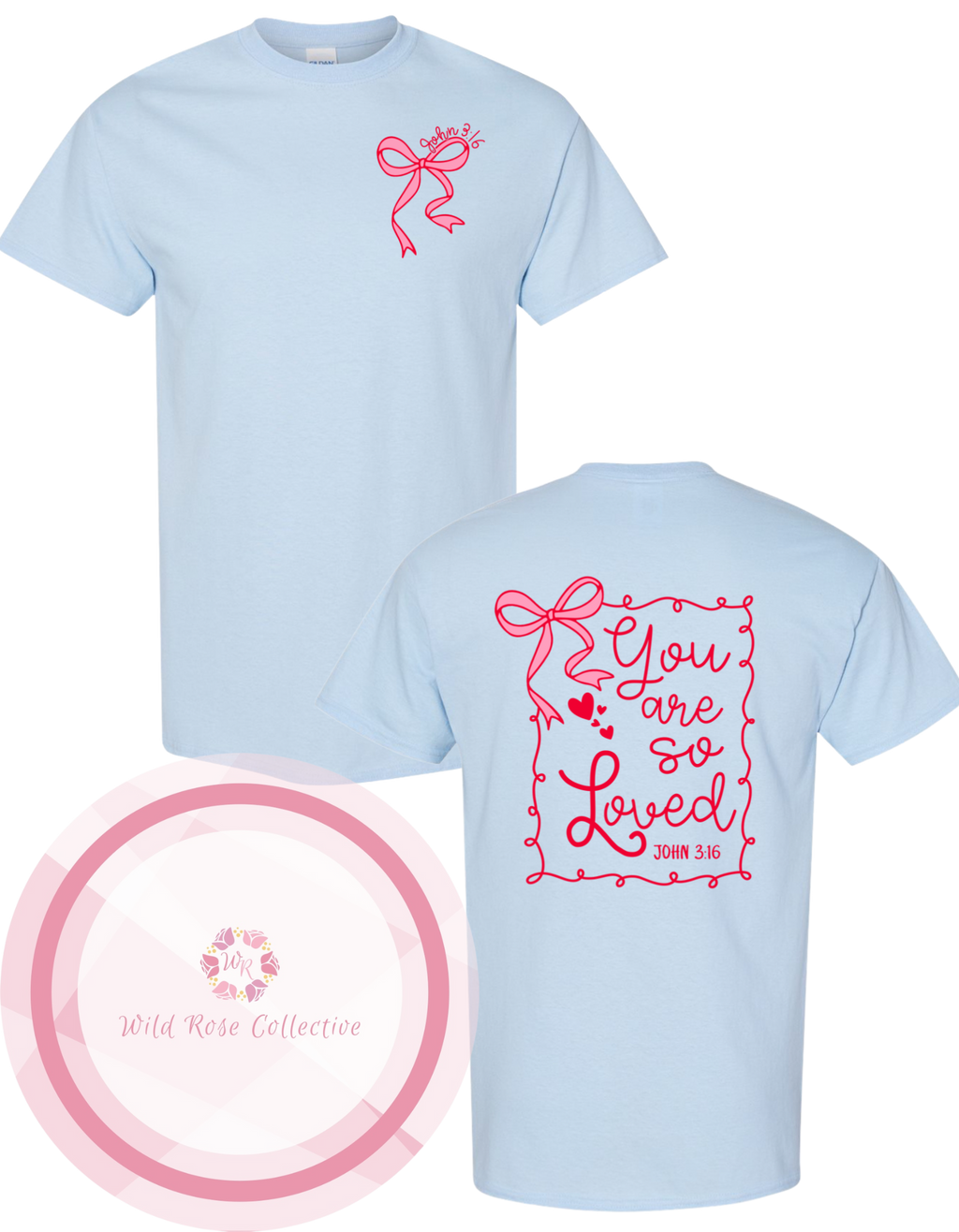 You Are So Loved front & back tee